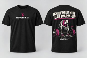 NEVERREST T-Shirt – Ich bereue nur das Warm-up
